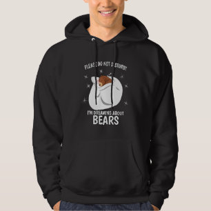 Brown Bear Sleeping Im Dreaming About Bears Hoodie