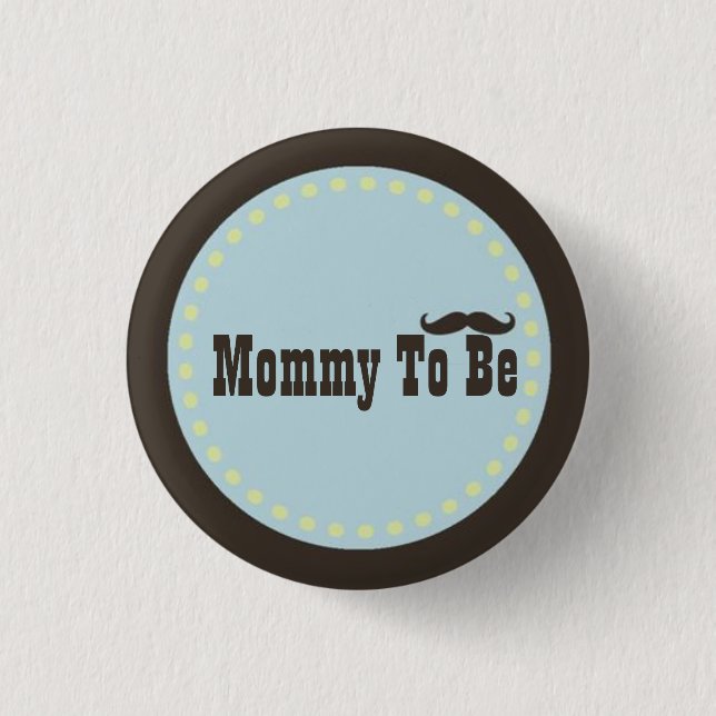 Brown & Blue Moustache Mummy To Be Button (Front)