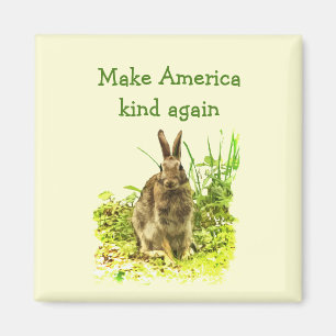 Brown Bunny Rabbit Make America Kind Again Magnet