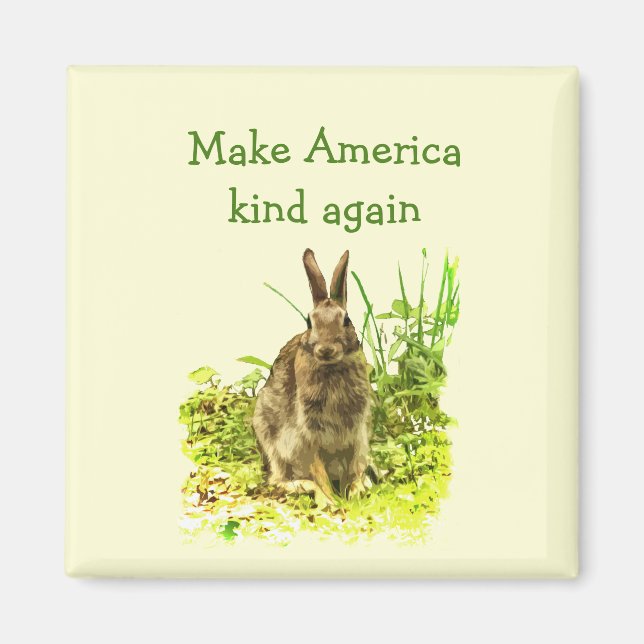Brown Bunny Rabbit Make America Kind Again Magnet (Front)