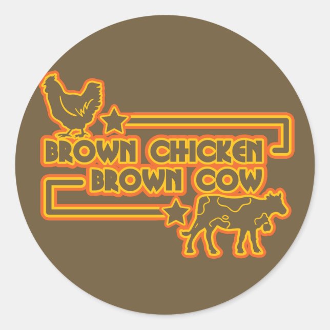 Brown Chicken Brown Cow Classic Round Sticker (Front)