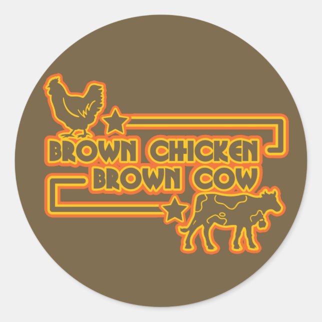 Brown Chicken Brown Cow Classic Round Sticker (Front)