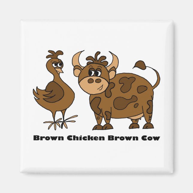 Brown Chicken Brown Cow - Magnet (Front)