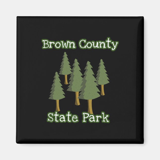 Brown County State Park Indiana Forest Woods Campi Magnet (Front)