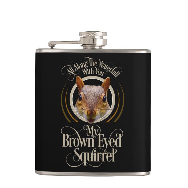 Brown Eyed Squirrel - funny squirrel lover Hip Flask (Front)