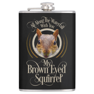 Brown Eyed Squirrel - funny squirrel lover Hip Flask