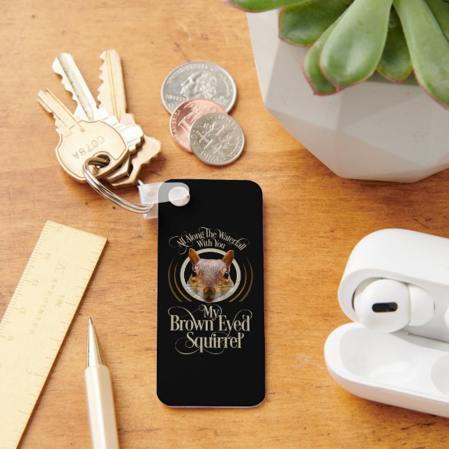 Brown Eyed Squirrel - funny squirrel lover Key Ring (Desk)