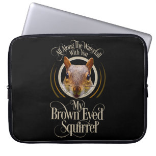 Brown Eyed Squirrel - funny squirrel lover Laptop Sleeve