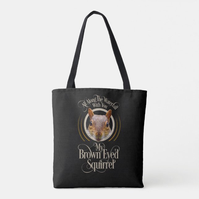 Brown Eyed Squirrel - funny squirrel lover Tote Bag (Back)