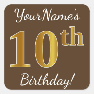 Brown, Faux Gold 10th Birthday + Custom Name Square Sticker