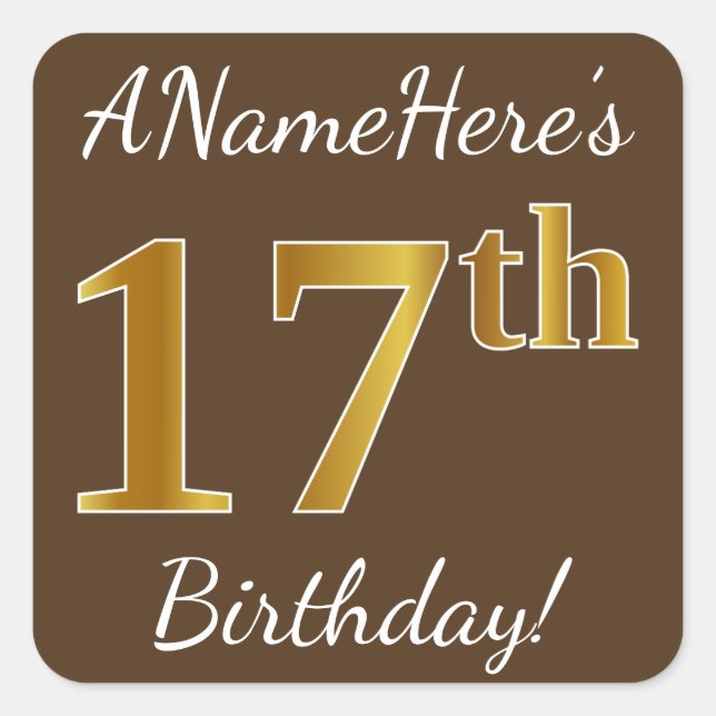 Brown, Faux Gold 17th Birthday + Custom Name Square Sticker (Front)