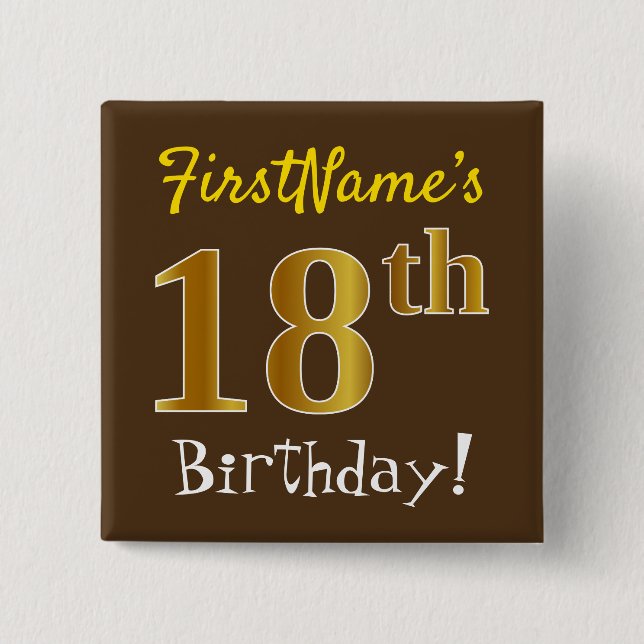 Brown, Faux Gold 18th Birthday, With Custom Name 15 Cm Square Badge (Front)