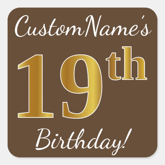 Brown, Faux Gold 19th Birthday + Custom Name Square Sticker (Front)
