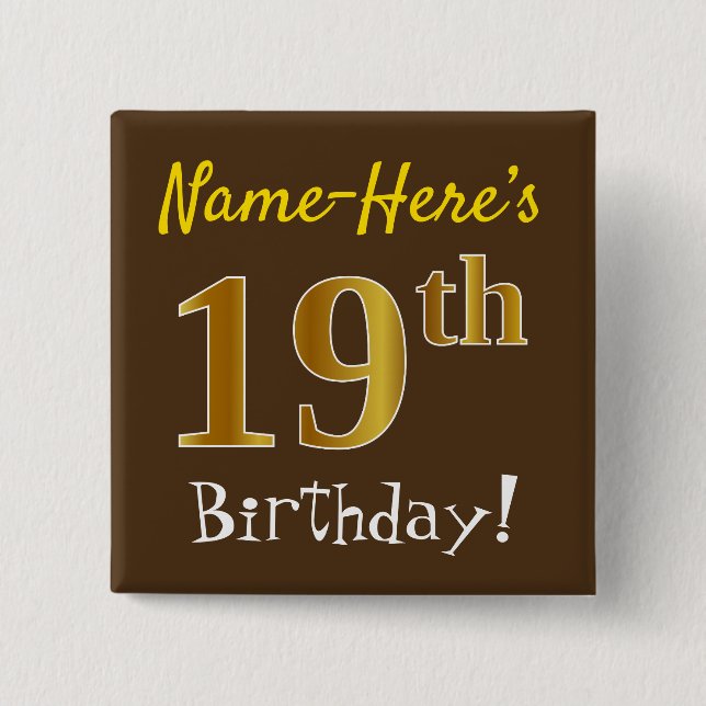 Brown, Faux Gold 19th Birthday, With Custom Name 15 Cm Square Badge (Front)