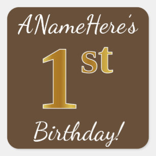 Brown, Faux Gold 1st Birthday + Custom Name Square Sticker