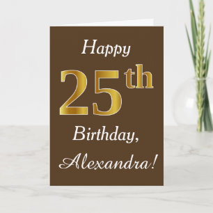 Brown, Faux Gold 25th Birthday + Custom Name Card