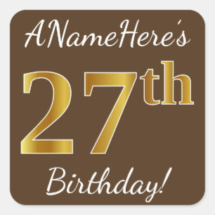 Brown, Faux Gold 27th Birthday + Custom Name Square Sticker