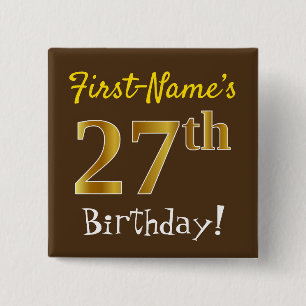 Brown, Faux Gold 27th Birthday, With Custom Name 15 Cm Square Badge