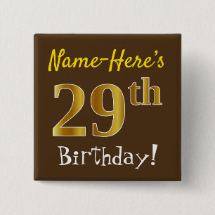 Brown, Faux Gold 29th Birthday, With Custom Name 15 Cm Square Badge
