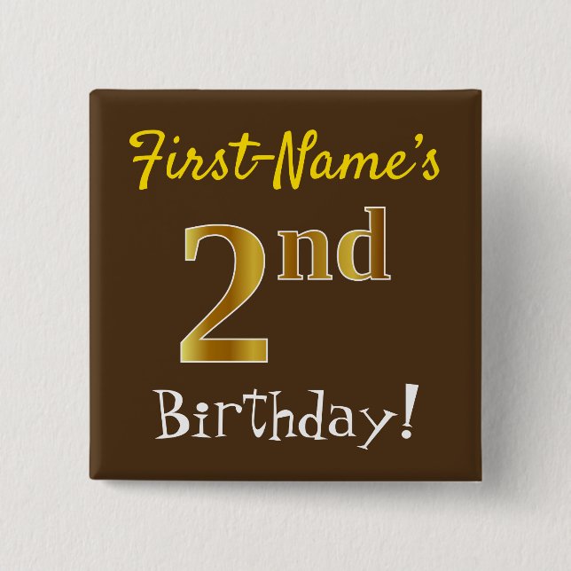 Brown, Faux Gold 2nd Birthday, With Custom Name 15 Cm Square Badge (Front)