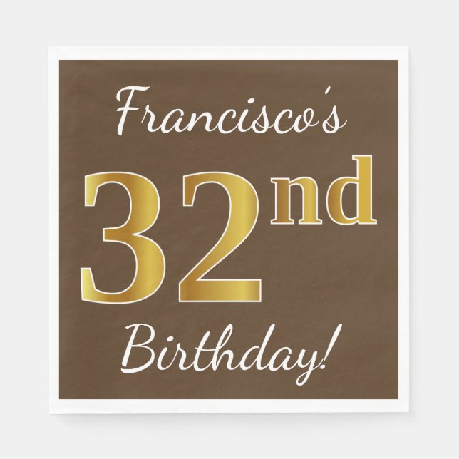 Brown, Faux Gold 32nd Birthday + Custom Name Napkin (Front)