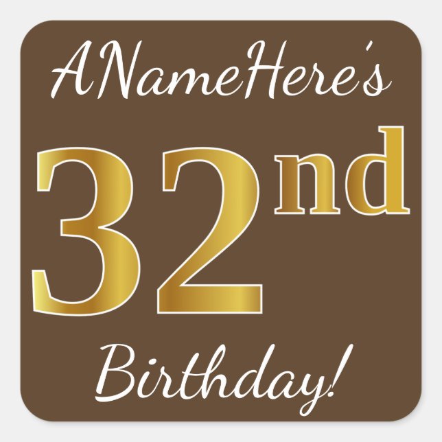 Brown, Faux Gold 32nd Birthday + Custom Name Square Sticker (Front)