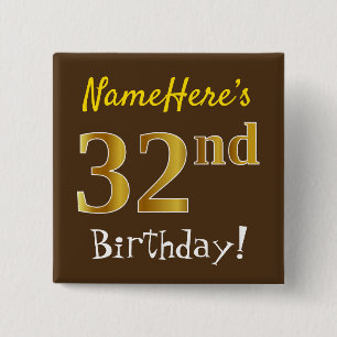Brown, Faux Gold 32nd Birthday, With Custom Name 15 Cm Square Badge