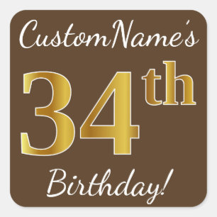Brown, Faux Gold 34th Birthday + Custom Name Square Sticker