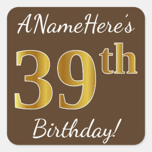 Brown, Faux Gold 39th Birthday + Custom Name Square Sticker