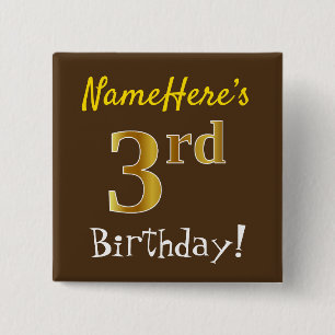 Brown, Faux Gold 3rd Birthday, With Custom Name 15 Cm Square Badge