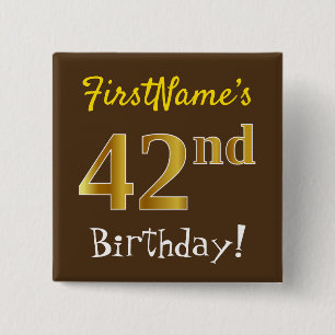 Brown, Faux Gold 42nd Birthday, With Custom Name 15 Cm Square Badge
