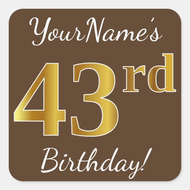 Brown, Faux Gold 43rd Birthday + Custom Name Square Sticker (Front)