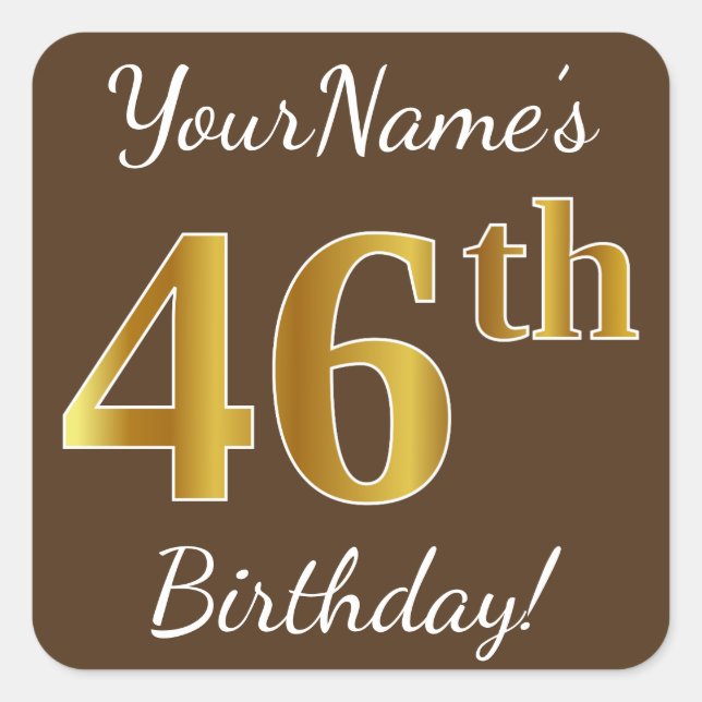 Brown, Faux Gold 46th Birthday + Custom Name Square Sticker (Front)
