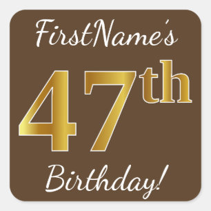 Brown, Faux Gold 47th Birthday + Custom Name Square Sticker