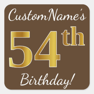 Brown, Faux Gold 54th Birthday + Custom Name Square Sticker