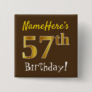 Brown, Faux Gold 57th Birthday, With Custom Name 15 Cm Square Badge