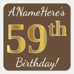 Brown, Faux Gold 59th Birthday + Custom Name Square Sticker