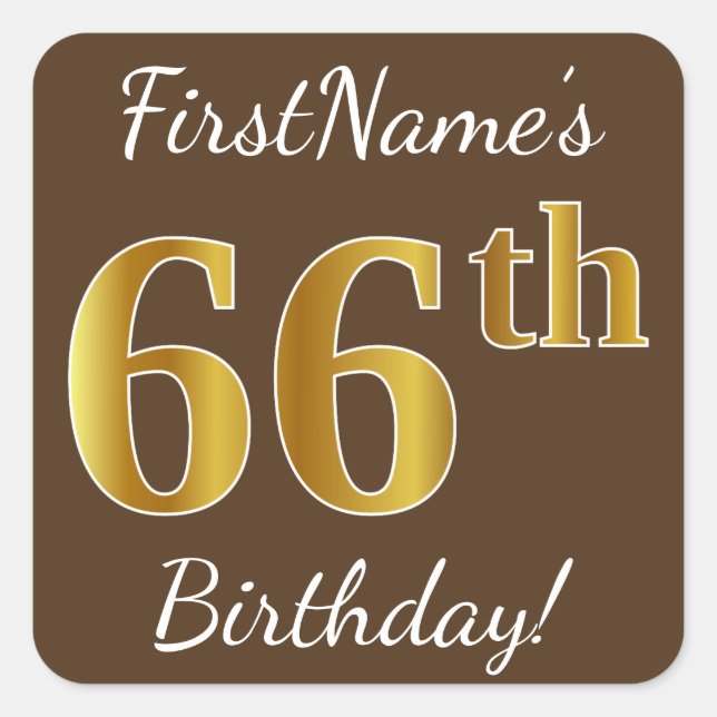 Brown, Faux Gold 66th Birthday + Custom Name Square Sticker (Front)
