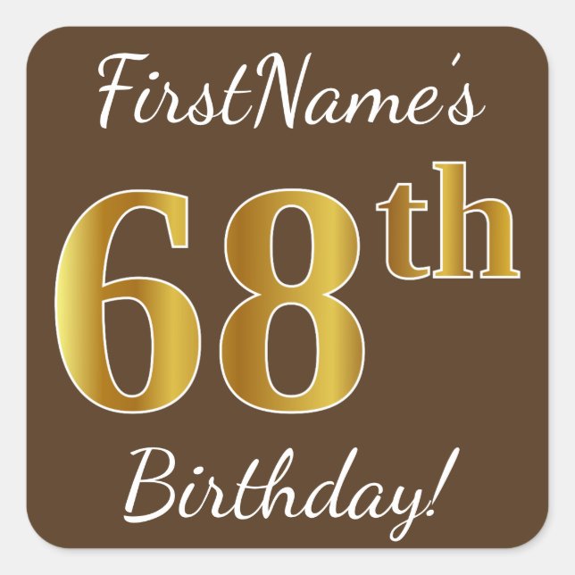 Brown, Faux Gold 68th Birthday + Custom Name Square Sticker (Front)