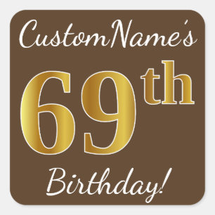 Brown, Faux Gold 69th Birthday + Custom Name Square Sticker