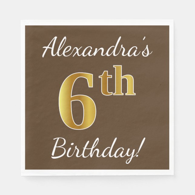 Brown, Faux Gold 6th Birthday + Custom Name Napkin (Front)