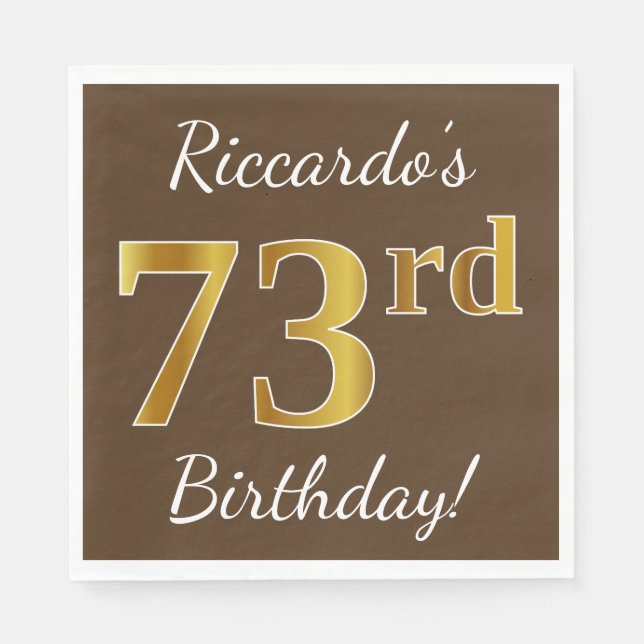 Brown, Faux Gold 73rd Birthday + Custom Name Napkin (Front)