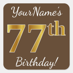 Brown, Faux Gold 77th Birthday + Custom Name Square Sticker