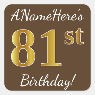 Brown, Faux Gold 81st Birthday + Custom Name Square Sticker
