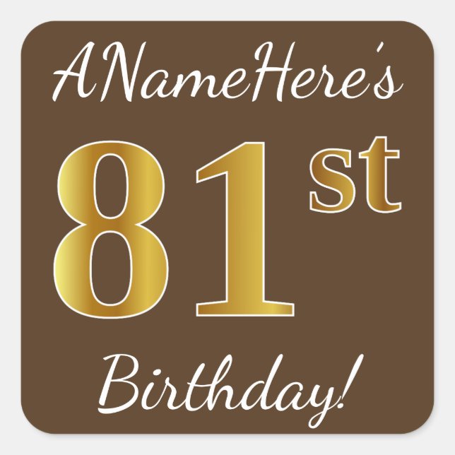 Brown, Faux Gold 81st Birthday + Custom Name Square Sticker (Front)