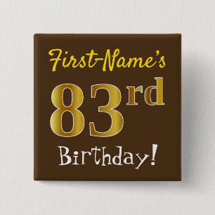 Brown, Faux Gold 83rd Birthday, With Custom Name 15 Cm Square Badge