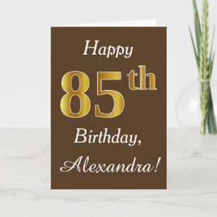 Brown, Faux Gold 85th Birthday + Custom Name Card