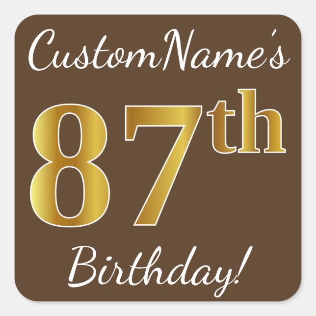 Brown, Faux Gold 87th Birthday + Custom Name Square Sticker (Front)