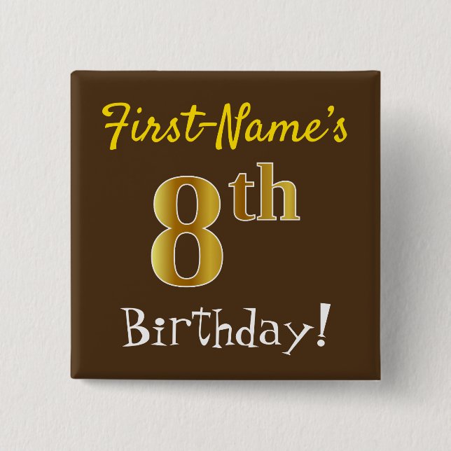 Brown, Faux Gold 8th Birthday, With Custom Name 15 Cm Square Badge (Front)