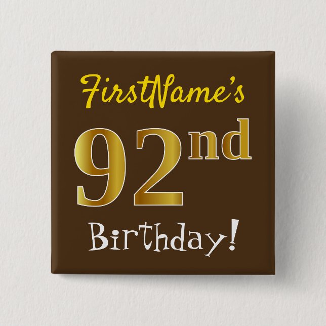 Brown, Faux Gold 92nd Birthday, With Custom Name 15 Cm Square Badge (Front)